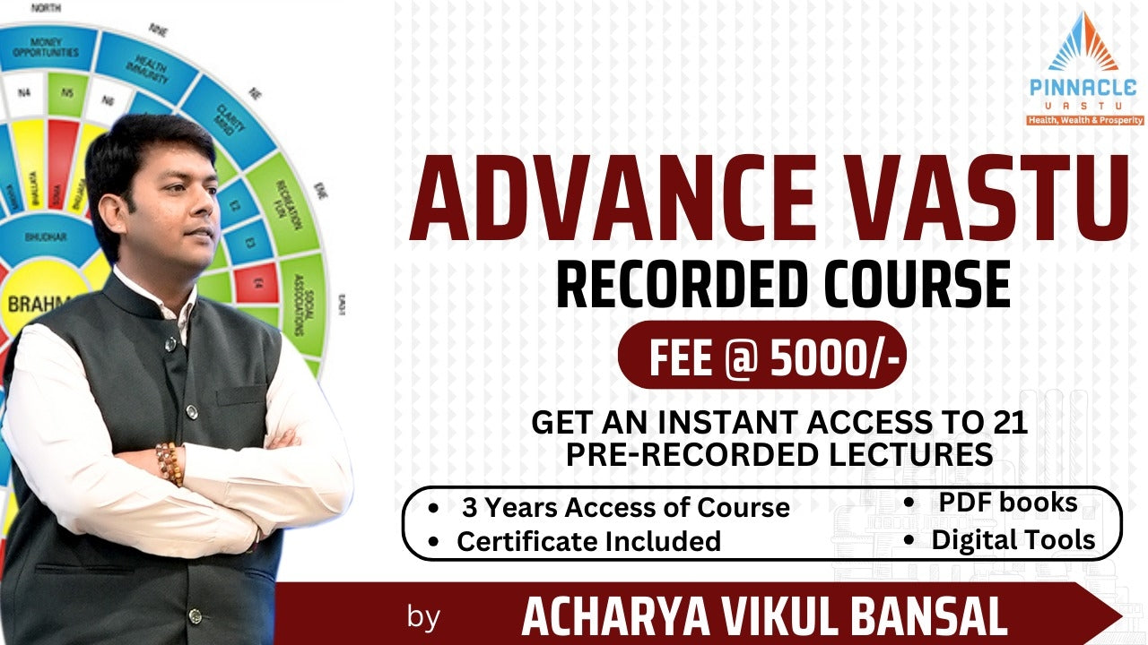 Advance Vastu Course (Recorded)