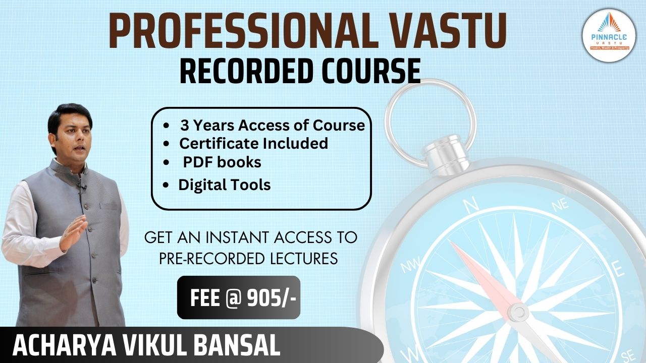 Professional Vastu Course (Recorded)