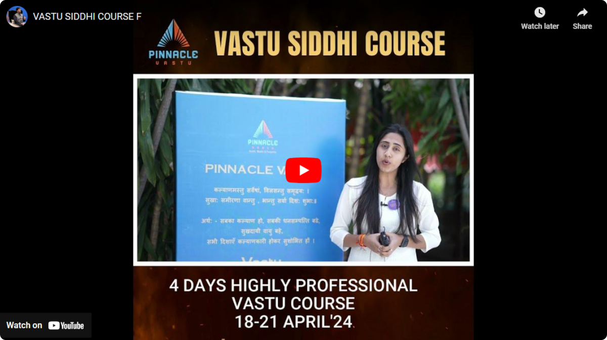 Vastu Siddhi Course Live – Pinnacle Vastu by Acharya Vikul Bansal