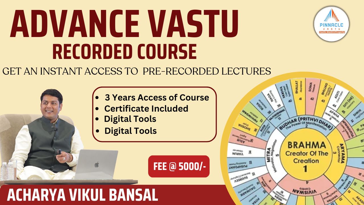 Advance Vastu Course (Recorded)